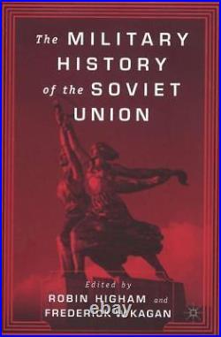 The Military History of the Soviet Union Hardcover